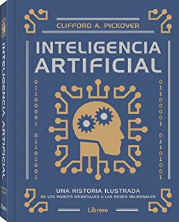 INTELIGENCIA ARTIFICIAL: UNA HISTORIA ILUSTRADA (SIN COLECCION)