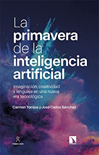 La primavera de la inteligencia artificial: Imaginación, creatividad y lenguaje en una nueva era tecnológica: 936 (COLECCION MAYOR)