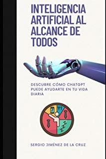 Inteligencia artificial al alcance de todos: Descubre cómo ChatGPT puede ayudarte en tu vida diaria
