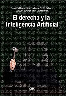 El derecho y la inteligencia artificial (Fuera de colección)