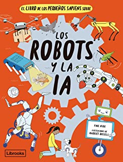 EL LIBRO DE LOS PEQUEÑOS SAPIENS SOBRE LOS ROBOTS Y LA IA (IMAGINA)